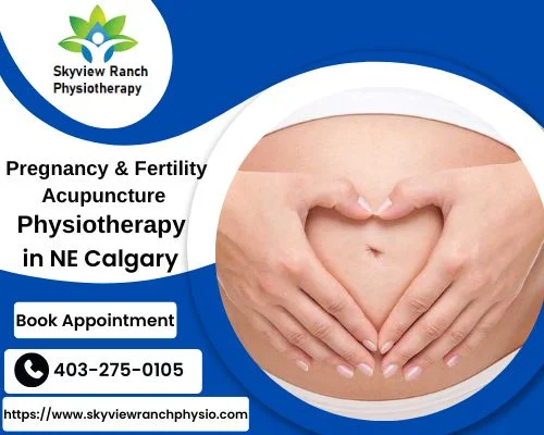 Pregnancy Fertility Acupuncture North East Calgary